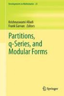 Krishnaswami Alladi (Ed.) - Partitions, q-Series, and Modular Forms - 9781493901869 - V9781493901869