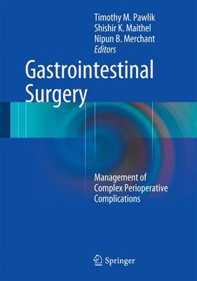 Timothy M. Pawlik - Gastrointestinal Surgery: Management of Complex Perioperative Complications - 9781493922222 - V9781493922222