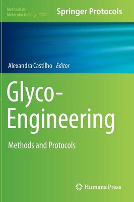 Alexandra Castilho (Ed.) - Glyco-Engineering: Methods and Protocols - 9781493927593 - V9781493927593