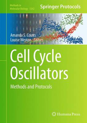 Amanda S. Coutts (Ed.) - Cell Cycle Oscillators: Methods and Protocols - 9781493929566 - V9781493929566