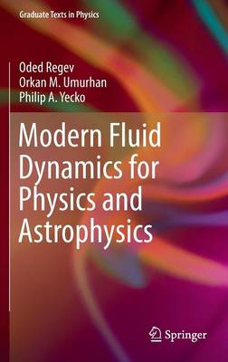 Oded Regev - Modern Fluid Dynamics for Physics and Astrophysics - 9781493931637 - V9781493931637