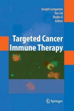 Joseph Lustgarten (Ed.) - Targeted Cancer Immune Therapy - 9781493939916 - V9781493939916