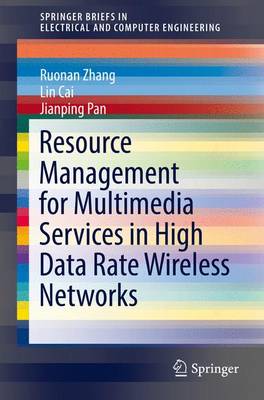 Ruonan Zhang - Resource Management for Multimedia Services in High Data Rate Wireless Networks - 9781493967179 - V9781493967179