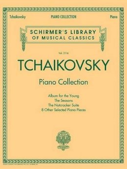 Tchaikovsky - Tchaikovsky Piano Collection: SchirmerˊS Library of Musical Classics Volume 2116 - 9781495004544 - V9781495004544