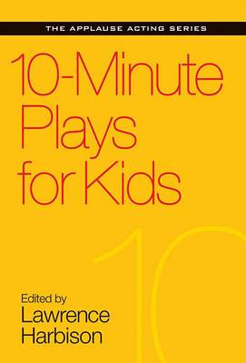 Lawrence Harbison - 10-Minute Plays for Kids - 9781495053399 - V9781495053399