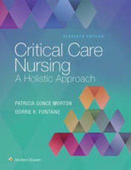 Patricia Gonce Morton - Critical Care Nursing: A Holistic Approach - 9781496375162 - V9781496375162