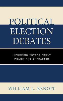 William L. Benoit - Political Election Debates - 9781498515610 - V9781498515610