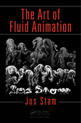 Jos Stam - The Art of Fluid Animation - 9781498700207 - V9781498700207