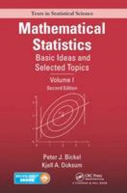 Peter J. Bickel - Mathematical Statistics: Basic Ideas and Selected Topics, Volume I, Second Edition - 9781498723800 - V9781498723800