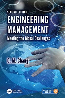 Ching M. Chang - Engineering Management: Meeting the Global Challenges, Second Edition - 9781498730075 - V9781498730075