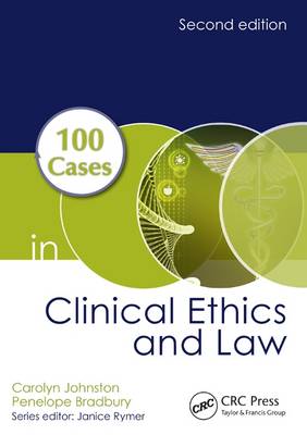 Carolyn Johnston - 100 Cases in Clinical Ethics and Law - 9781498739337 - V9781498739337