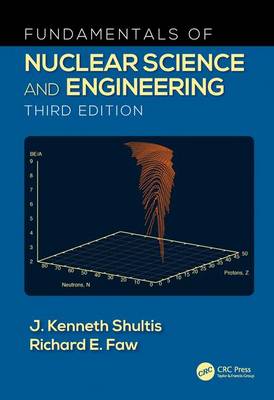 J. Kenneth Shultis - Fundamentals of Nuclear Science and Engineering - 9781498769297 - V9781498769297