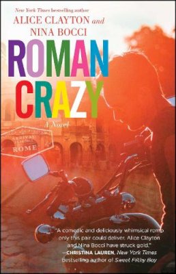 Clayton, Alice; Bocci, Nina - Roman Crazy - 9781501117633 - V9781501117633