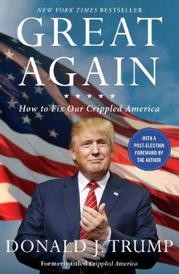 Donald J. Trump - Great Again: How to Fix Our Crippled America - 9781501138003 - V9781501138003