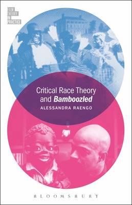 Alessandra Raengo - Critical Race Theory and Bamboozled - 9781501305795 - V9781501305795