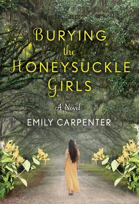 Emily Carpenter - Burying the Honeysuckle Girls - 9781503935013 - V9781503935013