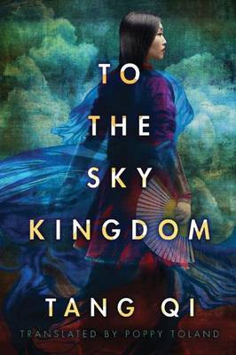 Qi Tang - To the Sky Kingdom - 9781503937420 - V9781503937420