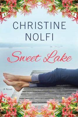 Christine Nolfi - Sweet Lake: A Novel - 9781503942516 - V9781503942516