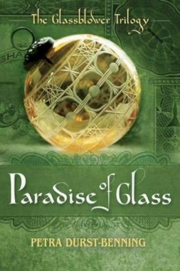 Petra Durst-Benning - The Paradise of Glass - 9781503945050 - V9781503945050