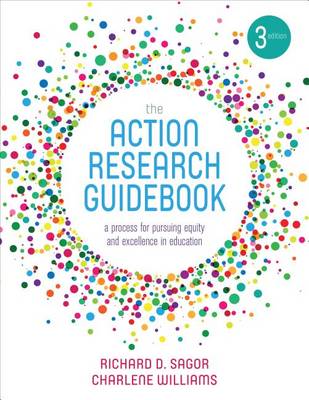 Richard D. Sagor - The Action Research Guidebook: A Process for Pursuing Equity and Excellence in Education - 9781506350158 - V9781506350158