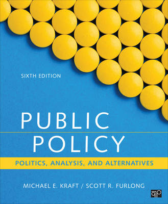 Michael E. Kraft - Public Policy: Politics, Analysis, and Alternatives - 9781506358154 - V9781506358154