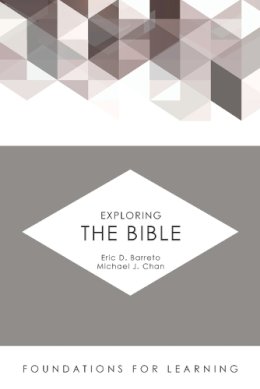 Barreto, Eric D.. Ed(S): Chan, Michael J. - Exploring the Bible - 9781506401041 - V9781506401041