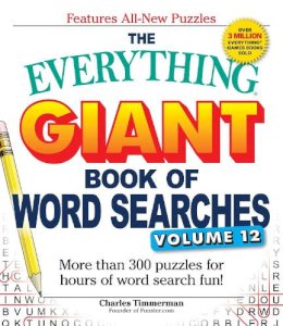 Charles Timmerman - The Everything Giant Book of Word Searches, Volume 12. More Than 300 Puzzles for Hours of Word Search Fun!.  - 9781507202586 - V9781507202586