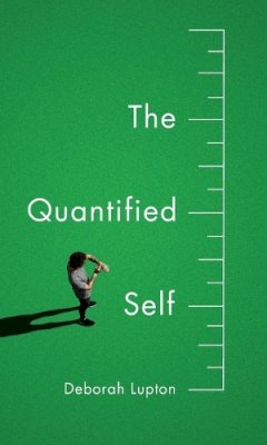 Deborah Lupton - Quantified Self - 9781509500598 - V9781509500598