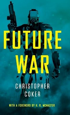 Christopher Coker - Future War - 9781509502318 - V9781509502318