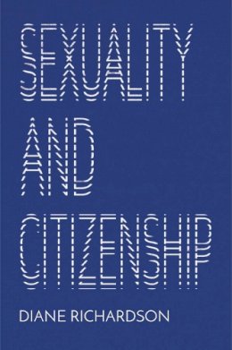 Diane Richardson - Sexuality and Citizenship - 9781509514205 - V9781509514205