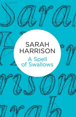 Sarah Harrison - A Spell of Swallows - 9781509800865 - V9781509800865