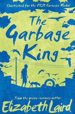 Elizabeth Laird - The Garbage King - 9781509802951 - V9781509802951