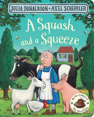 Julia Donaldson - A Squash and a Squeeze - 9781509830381 - 9781509830381