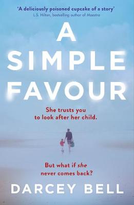 Darcey Bell - A Simple Favour - 9781509834778 - V9781509834778