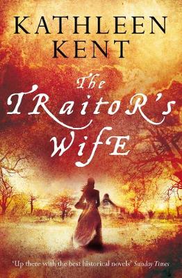 Kathleen Kent - The Traitor´s Wife - 9781509839216 - V9781509839216