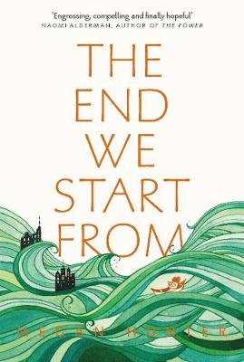 Megan Hunter - The End We Start From - 9781509843985 - 9781509843985