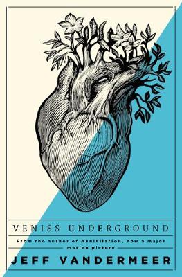 Jeff Vandermeer - Veniss Underground - 9781509848164 - V9781509848164