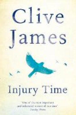 Clive James - Injury Time - 9781509852987 - 9781509852987