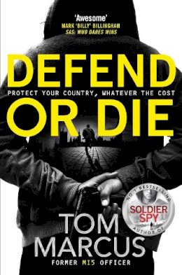 Tom Marcus - Defend or Die - 9781509863631 - 9781509863631