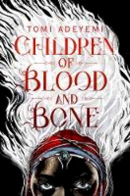 Tomi Adeyemi - Children of Blood and Bone - 9781509871353 - 9781509871353