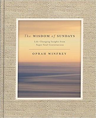 Oprah Winfrey - The Wisdom of Sundays: Life-Changing Insights and Inspirational Conversations - 9781509874118 - 9781509874118