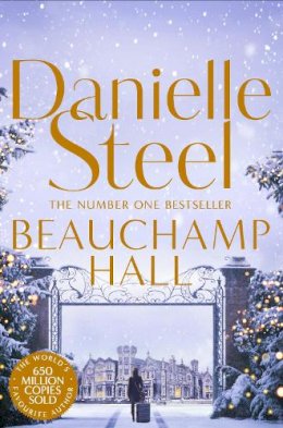 Danielle Steel - Beauchamp Hall: An uplifting tale of adventure and following dreams from the billion copy bestseller - 9781509877690 - 9781509877690