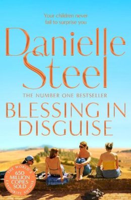 Danielle Steel - Blessing In Disguise: A warm, wise story of motherhood from the billion copy bestseller - 9781509877799 - 9781509877799