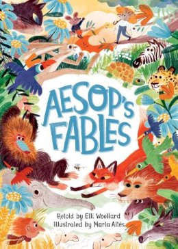 Elli Woollard - Aesop´s Fables, Retold by Elli Woollard - 9781509886685 - 9781509886685