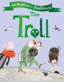 Julia Donaldson - The Troll - 9781509892426 - 9781509892426