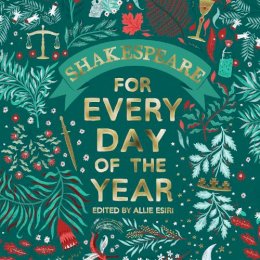 Allie Esiri - Shakespeare for Every Day of the Year - 9781509897407 - V9781509897407