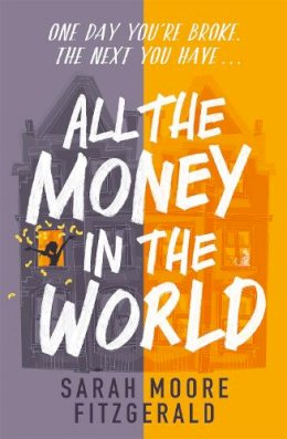 Sarah Moore Fitzgerald - All the Money in the World - 9781510104143 - 9781510104143