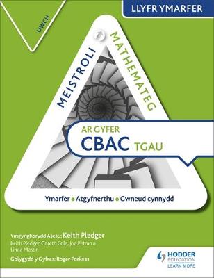 Keith Pledger - Meistroli Mathemateg CBAC TGAU Llyr Ymarfer: Uwch  (Mastering Mathematics for WJEC GCSE Practice Book: Higher Welsh-language edition) - 9781510415706 - V9781510415706