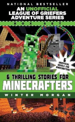 Winter Morgan - An Unofficial League of Griefers Adventure Series Box Set: 6 Thrilling Stories for Minecrafters - 9781510704770 - V9781510704770