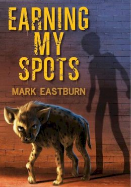 Mark L. Eastburn - Earning My Spots - 9781510707788 - V9781510707788